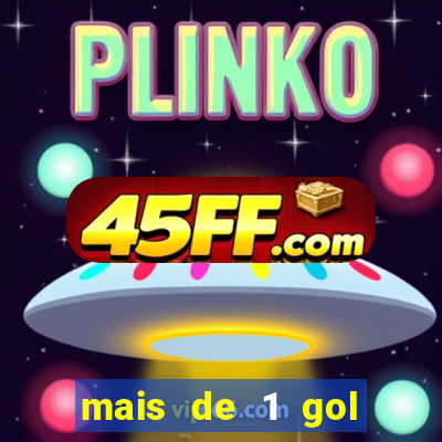 mais de 1 gol estrela bet